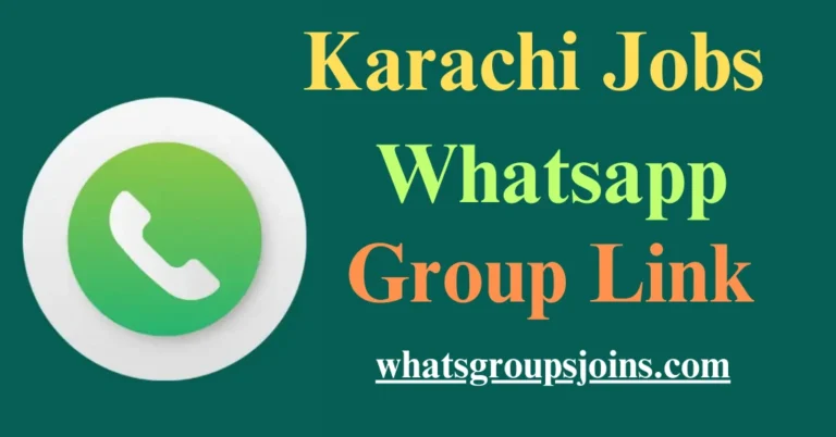 Karachi Jobs Whatsapp Groups