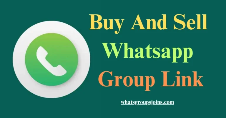 Buy And Sell Whatsapp Group Links