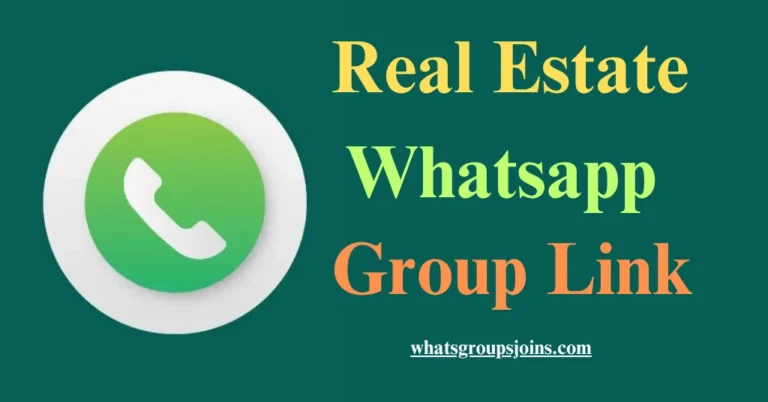 Real Estate WhatsApp Group Link